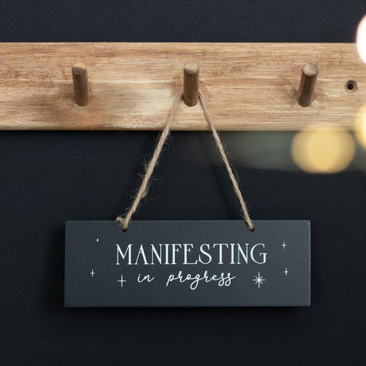 Manifesting In Progress Hanging Sign