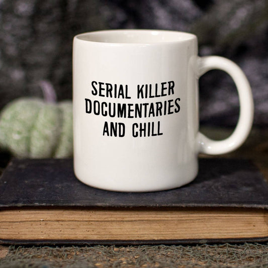 Serial Killer Documentaries and Chill Mug